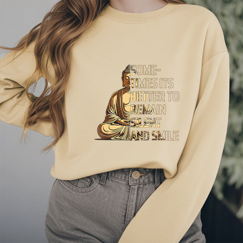 Mythstone Sometimes It's Better To Remain Silent And Smile Fleece Lined Sweatshirt