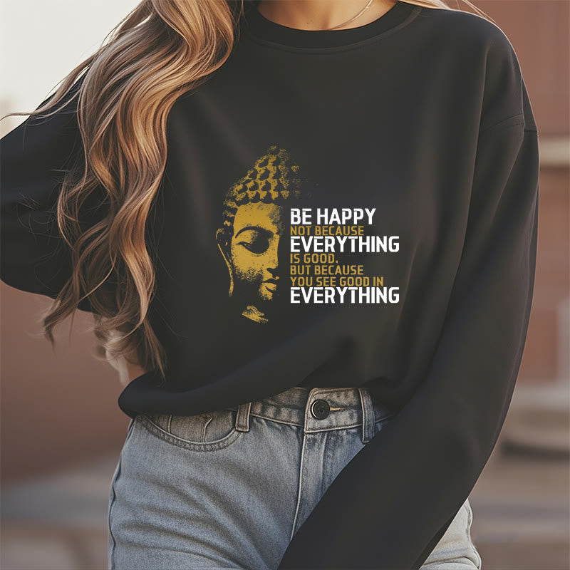 Mythstone You See Good In Everything Fleece Lined Polyester Sweatshirt