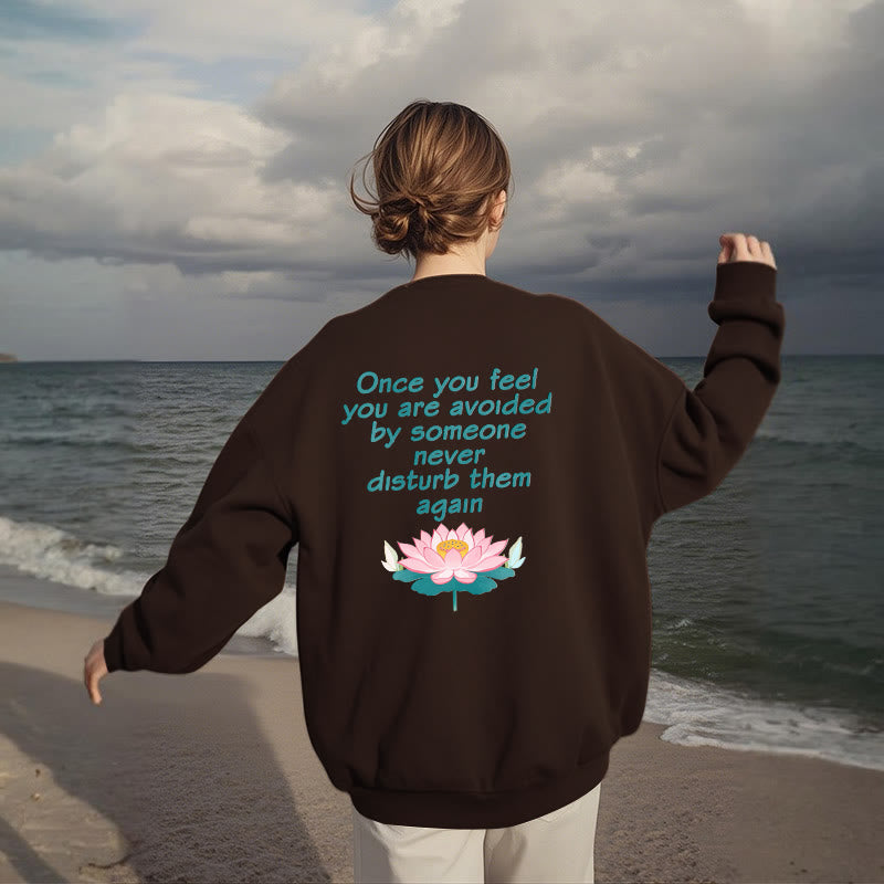 Mythstone Lotus Once You Feel You Are Avoided Fleece Lined Polyester Sweatshirt