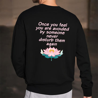 Mythstone Lotus Once You Feel You Are Avoided Fleece Lined Polyester Sweatshirt