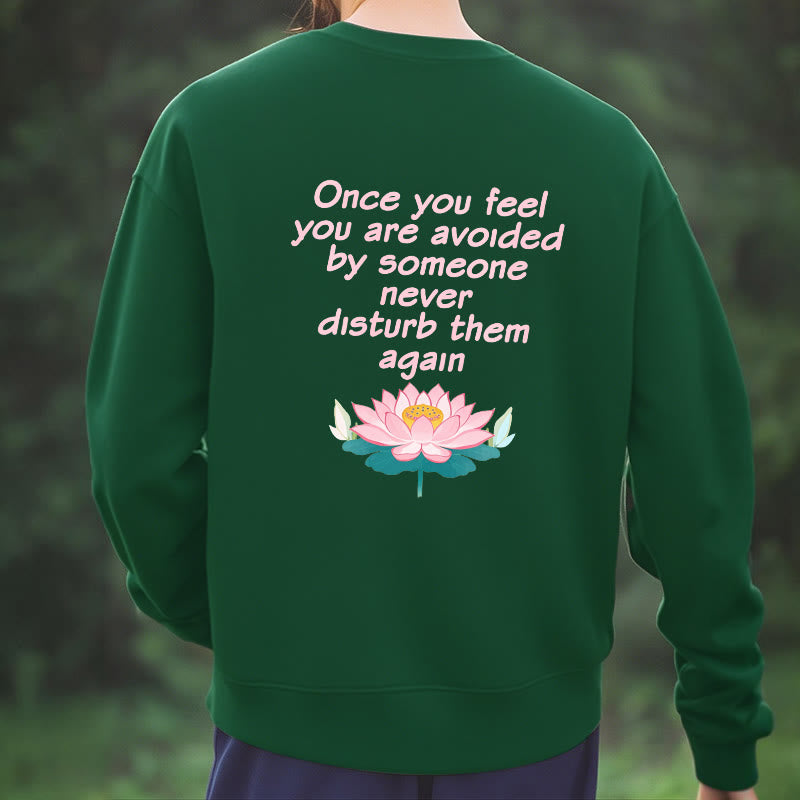 Mythstone Lotus Once You Feel You Are Avoided Fleece Lined Polyester Sweatshirt