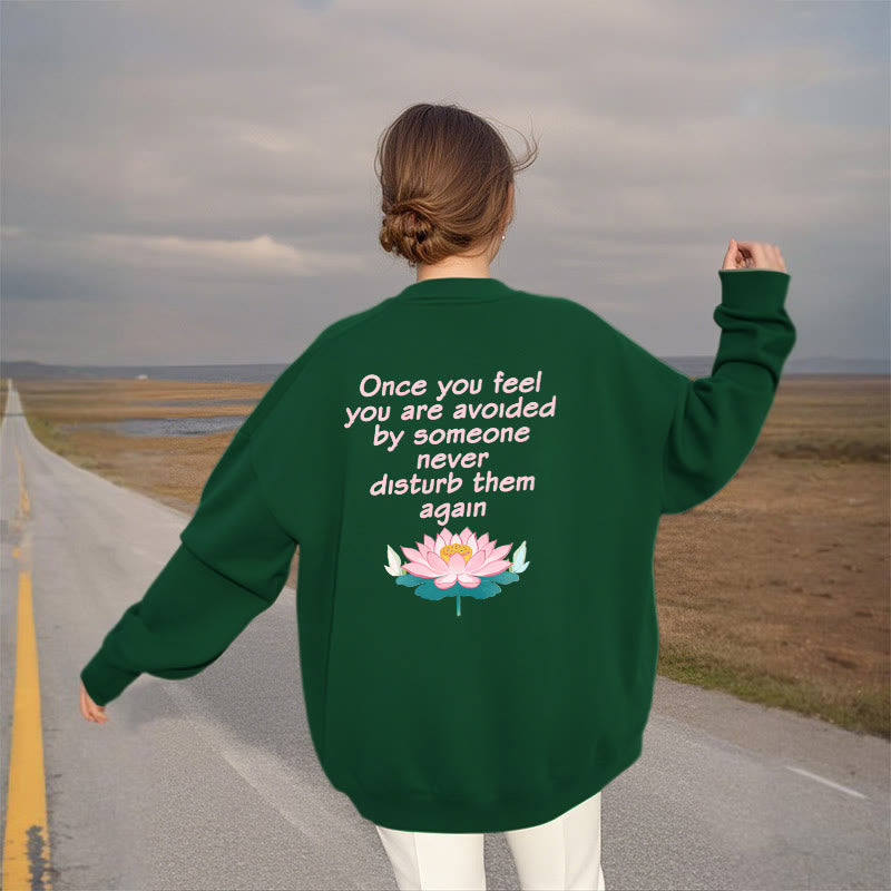 Mythstone Lotus Once You Feel You Are Avoided Fleece Lined Polyester Sweatshirt