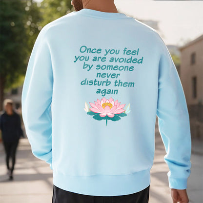 Mythstone Lotus Once You Feel You Are Avoided Fleece Lined Polyester Sweatshirt