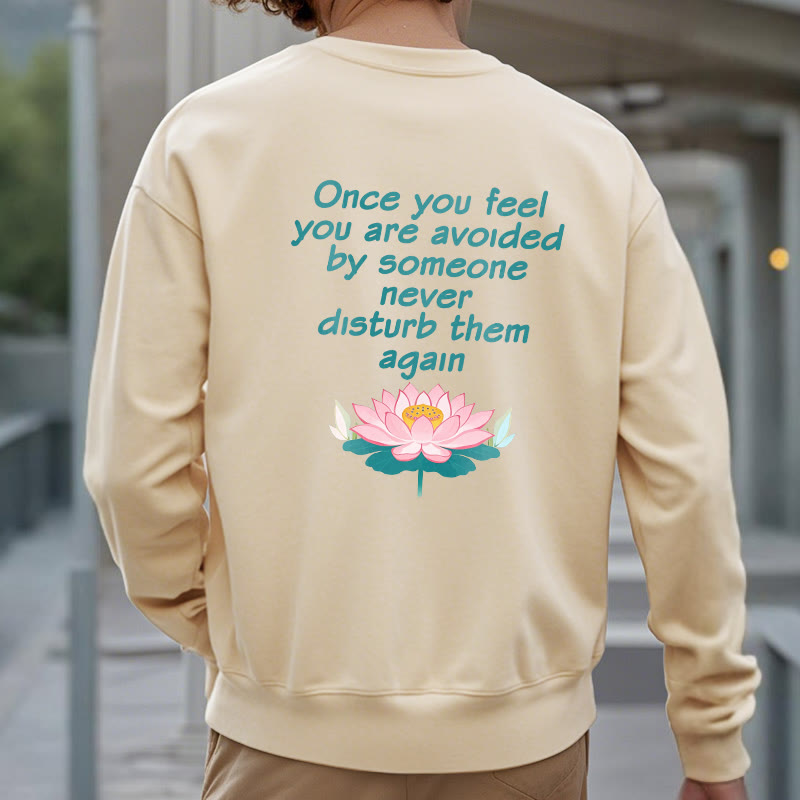 Mythstone Lotus Once You Feel You Are Avoided Fleece Lined Polyester Sweatshirt