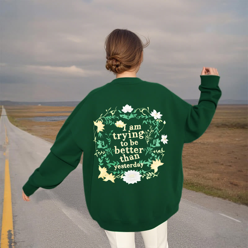 Mythstone Lotus I Am Trying To Be Better Fleece Lined Polyester Sweatshirt