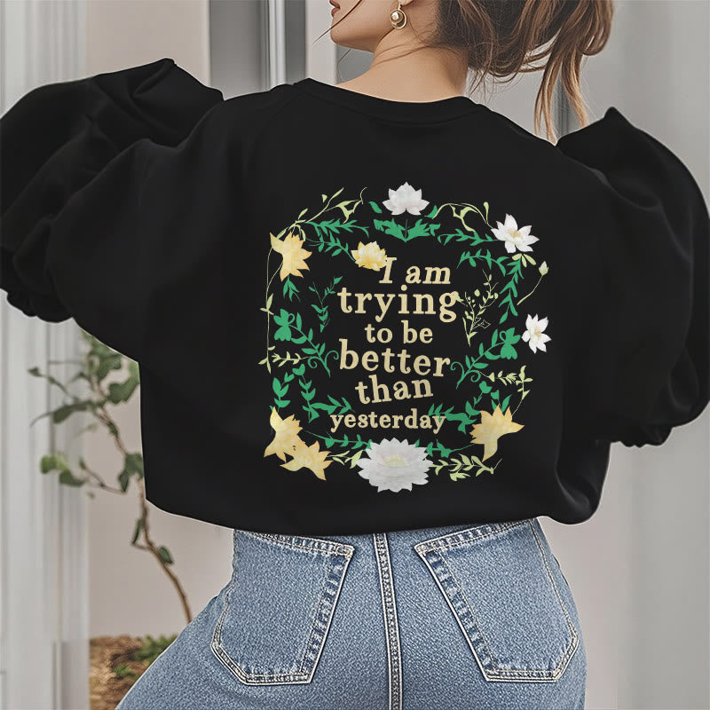 Mythstone Lotus I Am Trying To Be Better Fleece Lined Polyester Sweatshirt