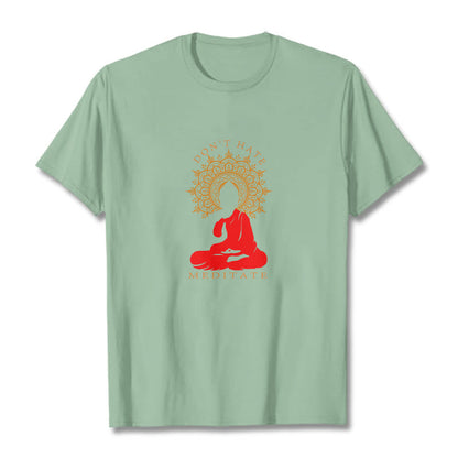 Mythstone DON'T HATE MEDITATE Cotton Tee T-shirt