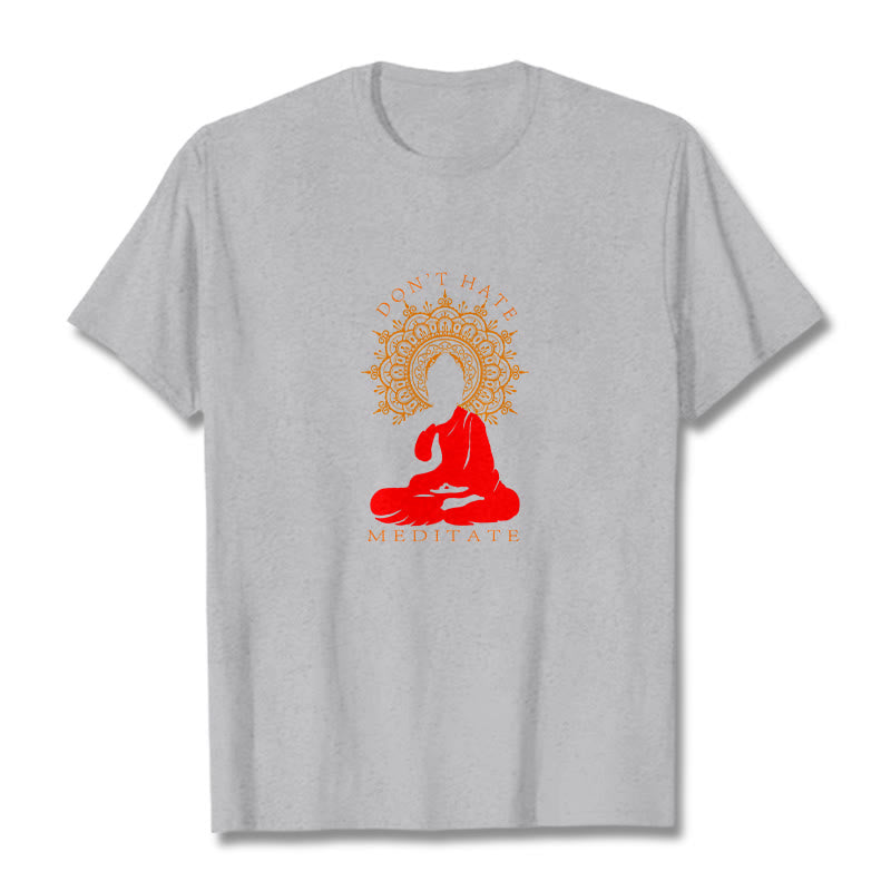 Mythstone DON'T HATE MEDITATE Cotton Tee T-shirt