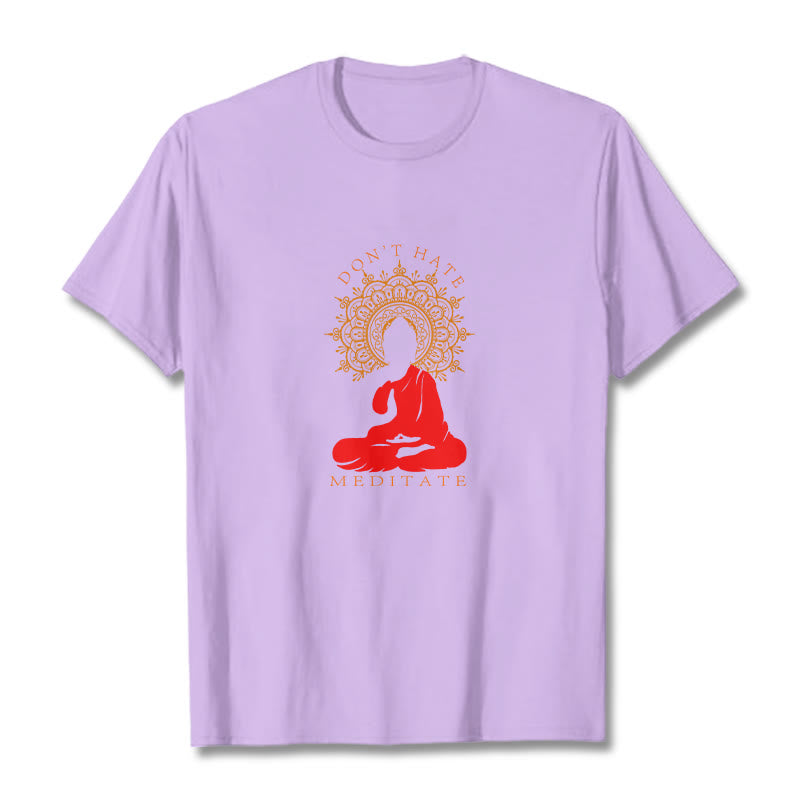 Mythstone DON'T HATE MEDITATE Cotton Tee T-shirt