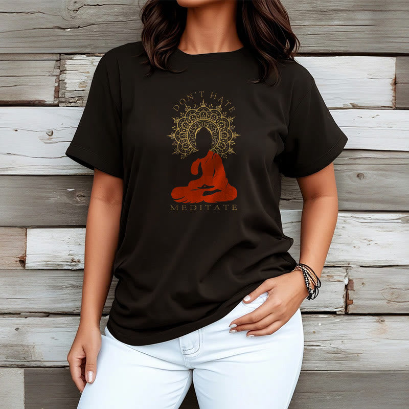 Mythstone DON'T HATE MEDITATE Cotton Tee T-shirt