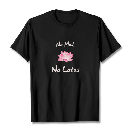 Mythstone No Mud No Lotus Cotton Tee T-shirt