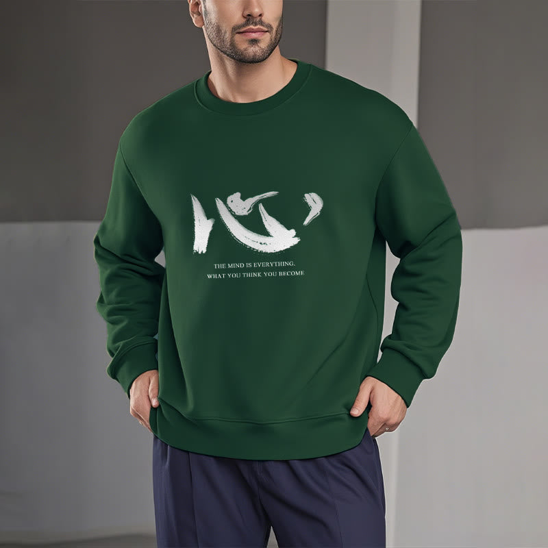 Mythstone Xin The Mind Is Everything Fleece Lined Polyester Sweatshirt