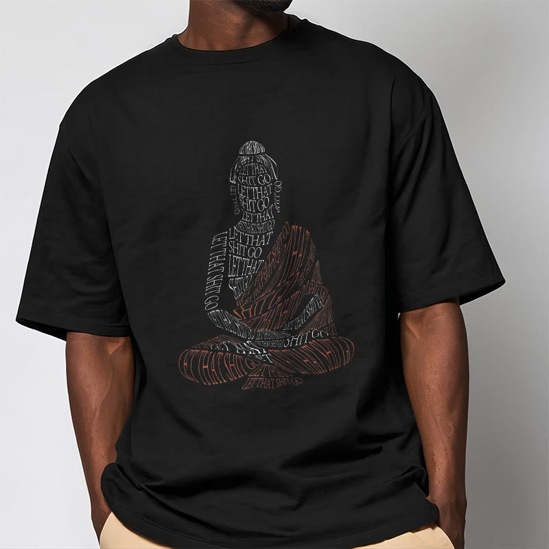 Mythstone Meditating Buddha Let That Shit Go Pattern Tee T-shirt