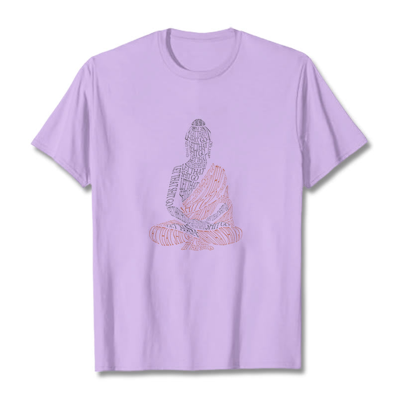 Mythstone Meditating Buddha Let That Shit Go Pattern Tee T-shirt