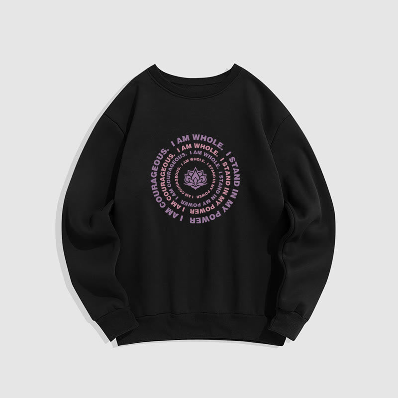 Mythstone Lotus I Am Courageous Fleece Lined Sweatshirt