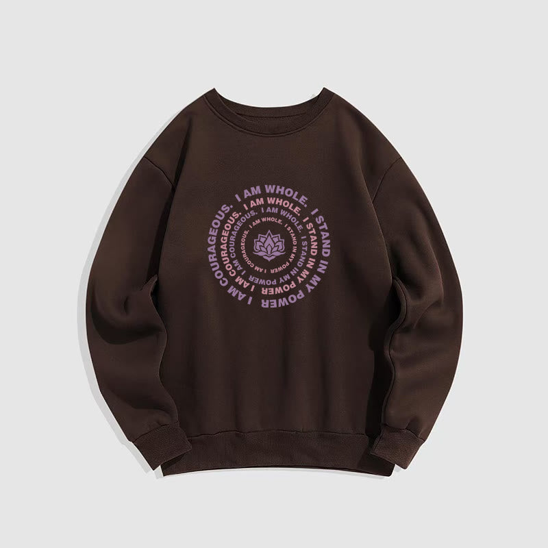 Mythstone Lotus I Am Courageous Fleece Lined Sweatshirt