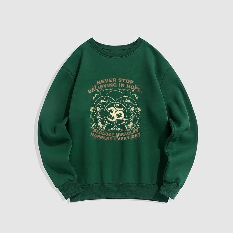 Mythstone Never Stop Believing In Hope Om Lotus Design Fleece Lined Polyester Sweatshirt