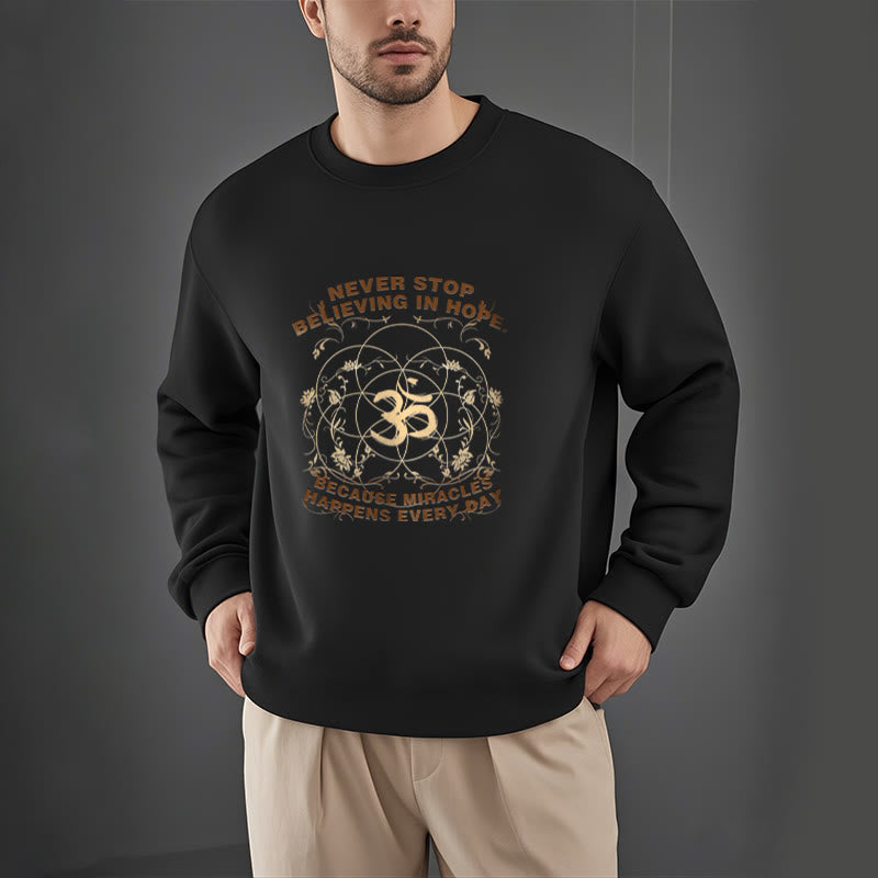 Mythstone Never Stop Believing In Hope Om Lotus Design Fleece Lined Polyester Sweatshirt