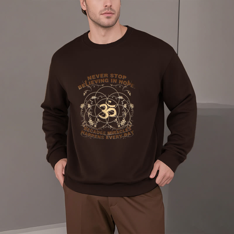 Mythstone Never Stop Believing In Hope Om Lotus Design Fleece Lined Polyester Sweatshirt