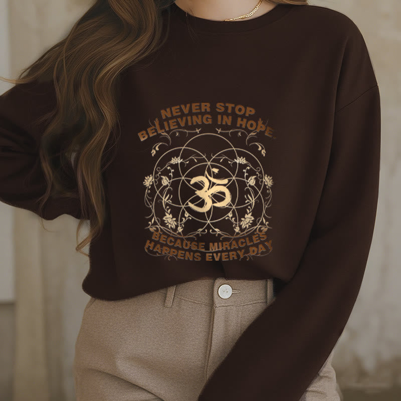 Mythstone Never Stop Believing In Hope Om Lotus Design Fleece Lined Polyester Sweatshirt