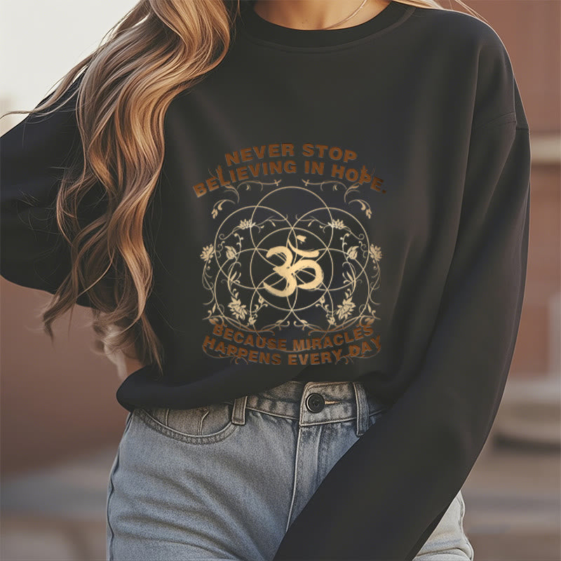 Mythstone Never Stop Believing In Hope Om Lotus Design Fleece Lined Polyester Sweatshirt