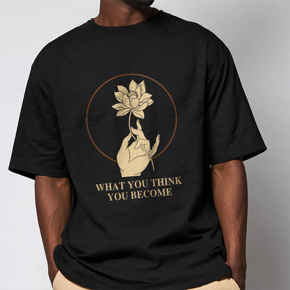 Camiseta de algodón con diseño de loto "What You Think You Become" de Mythstone 