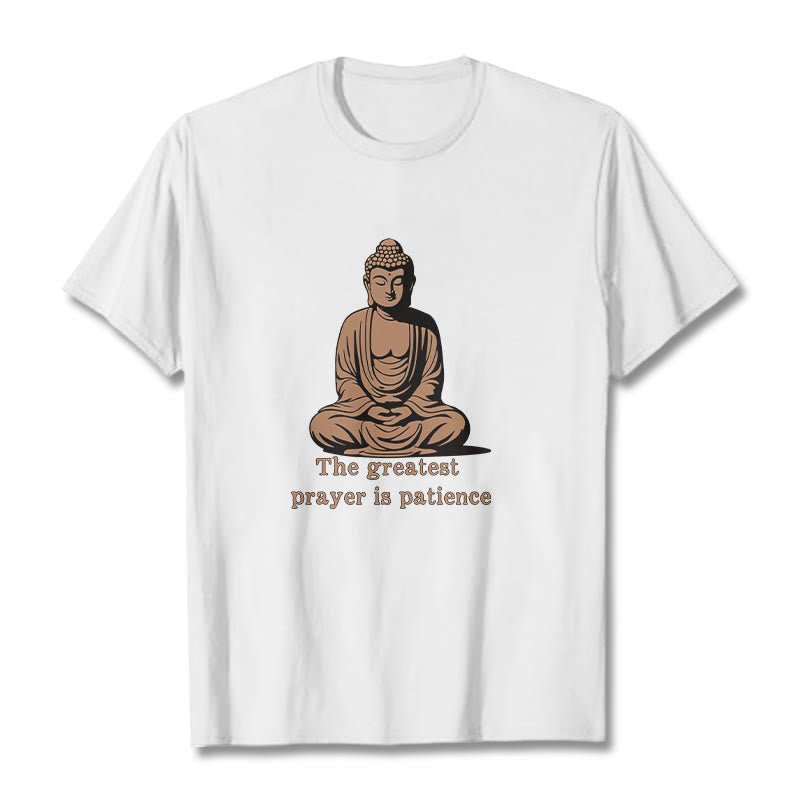 Mythstone Meditating Buddha Pattern THE GREATEST PRAYER IS PATIENCE Cotton Tee T-shirt