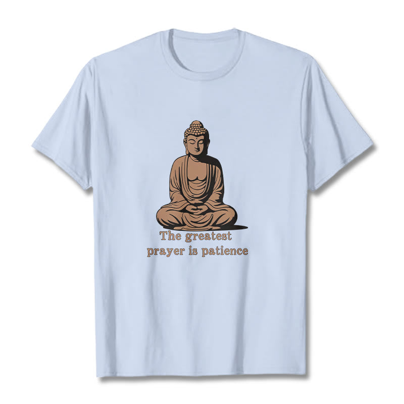 Mythstone Meditating Buddha Pattern THE GREATEST PRAYER IS PATIENCE Cotton Tee T-shirt