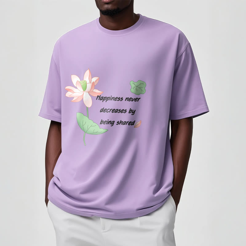 Mythstone Lotus Flower Leaf Pattern HAPPINESS NEVER DECREASES BY BEING SHARED Cotton Tee T-shirt