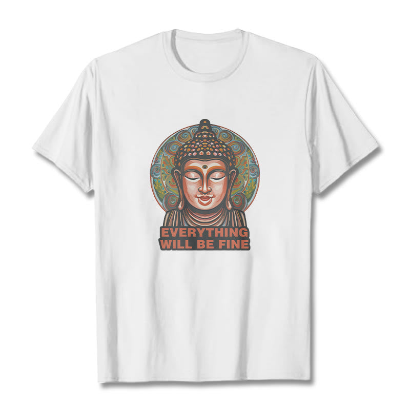 Mythstone EVERYTHING WILL BE FINE Buddha Pattern Cotton Tee T-shirt