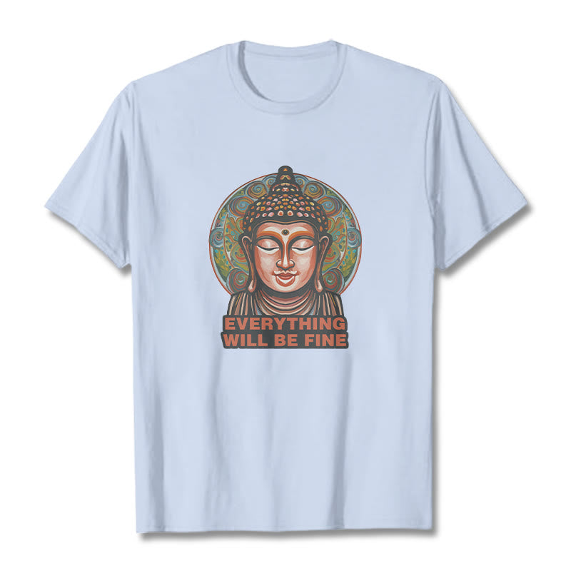 Mythstone EVERYTHING WILL BE FINE Buddha Pattern Cotton Tee T-shirt