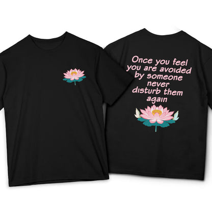 Mythstone Lotus Once You Feel You Are Avoided Tee T-shirt