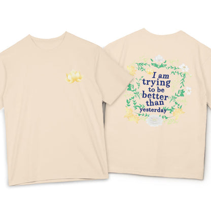 Mythstone Lotus I Am Trying To Be Better Tee T-shirt