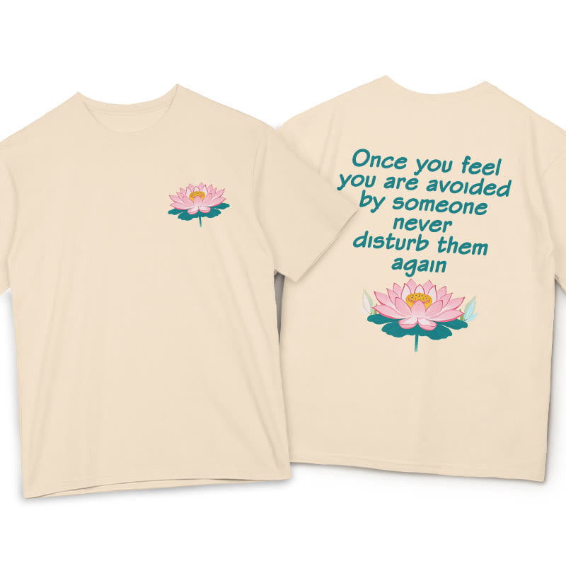 Mythstone Lotus Once You Feel You Are Avoided Tee T-shirt