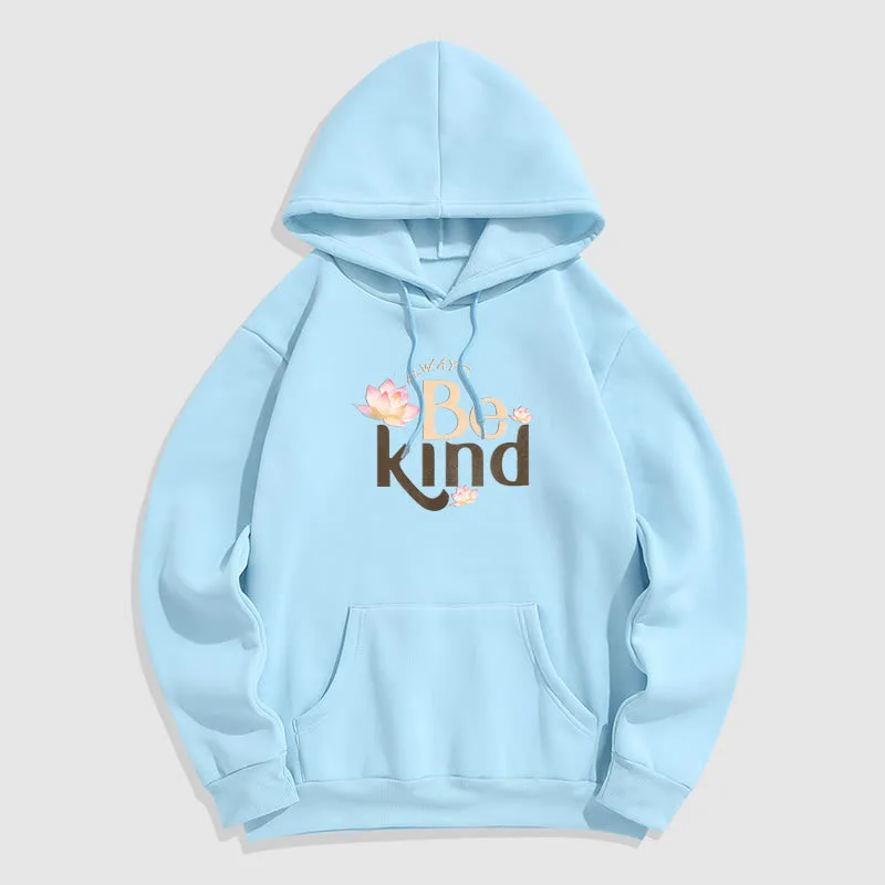 Mythstone Always Be Kind Fleece Lined Polyester Hoodie - Image 26