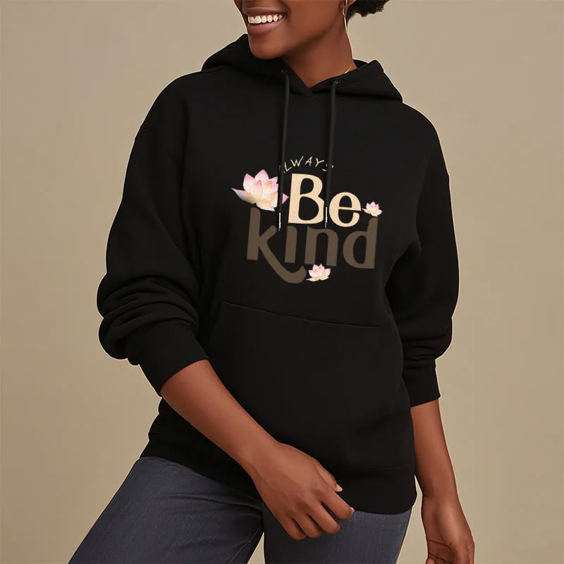 Mythstone Always Be Kind Fleece Lined Polyester Hoodie - Image 23